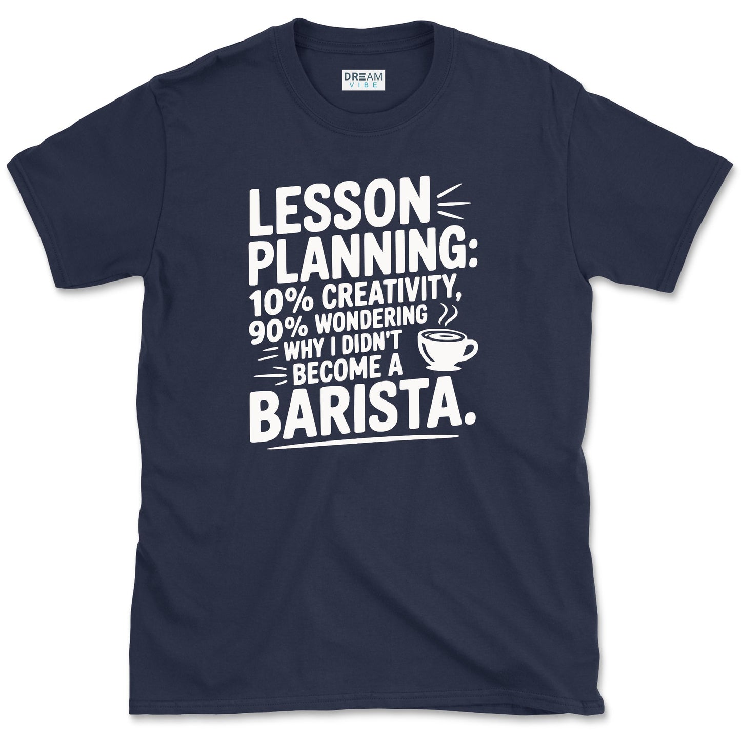 Creativity Lesson Planning Teacher T-Shirt