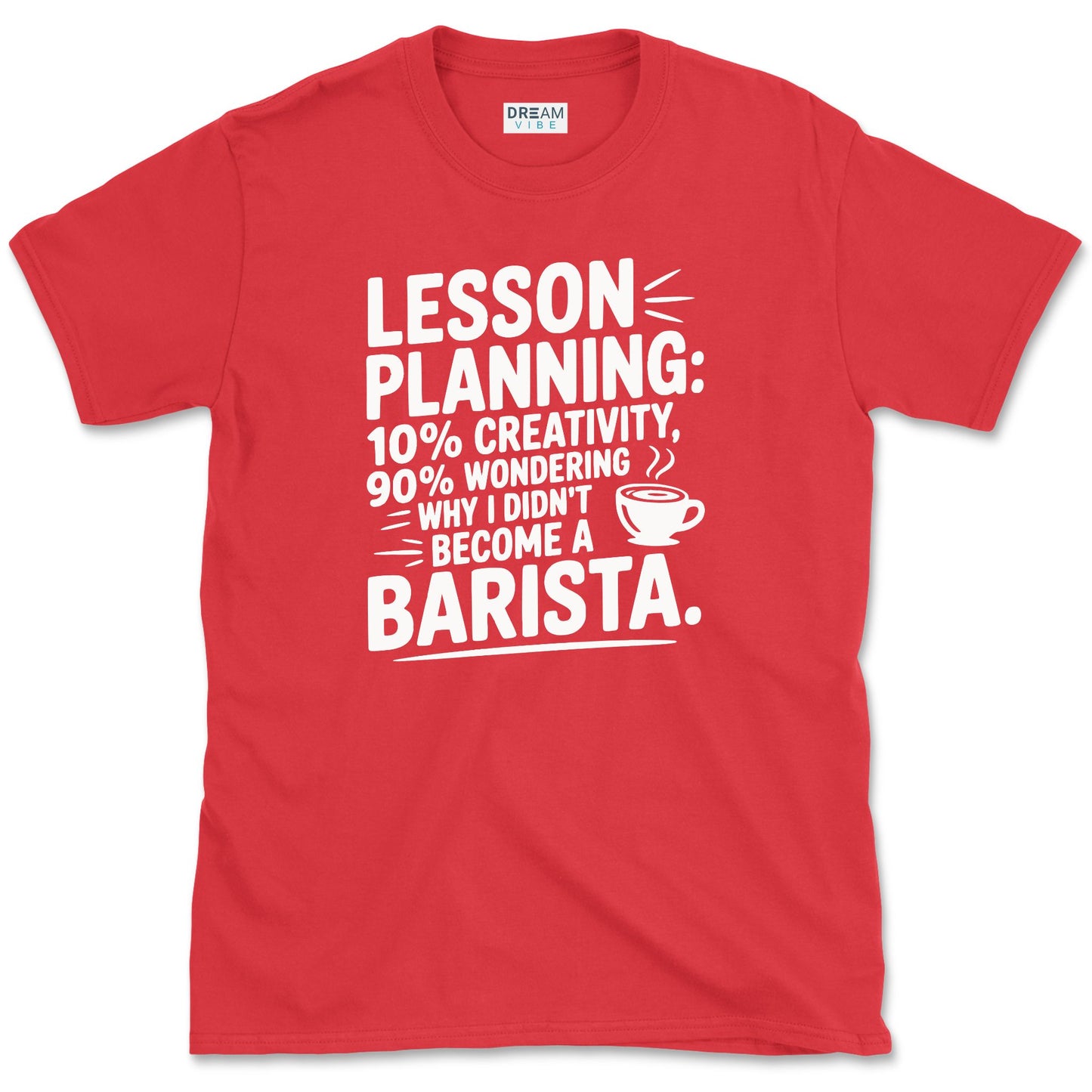 Creativity Lesson Planning Teacher T-Shirt