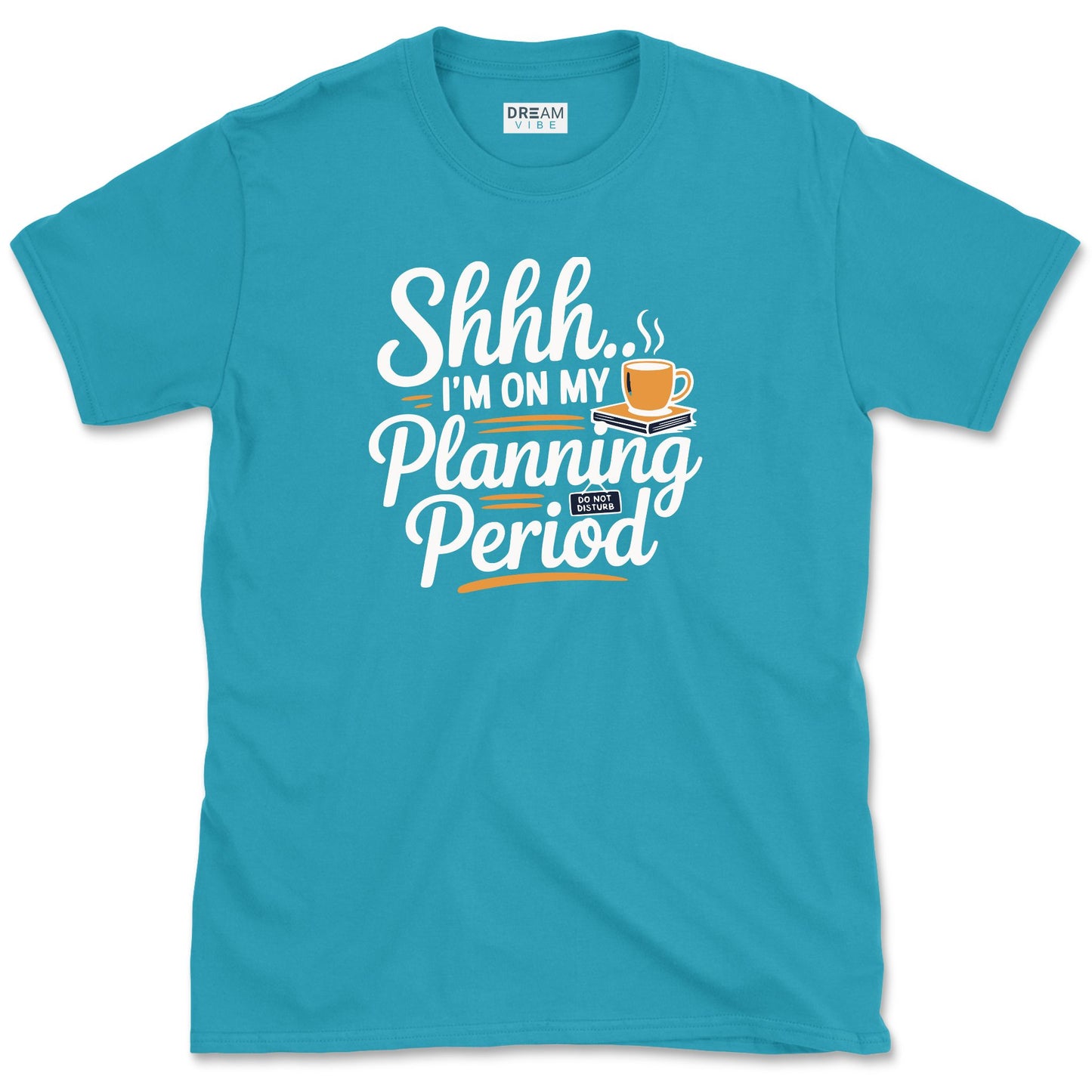 Shhh... I’m on My Planning Period Teacher T-Shirt