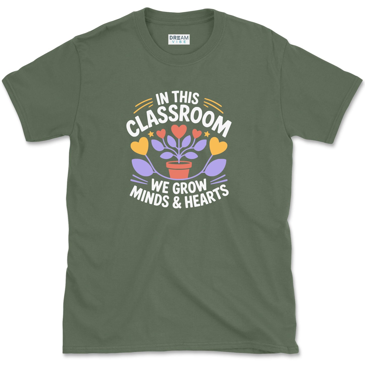 In This Classroom We Grow Minds & Hearts Teacher T-Shirt