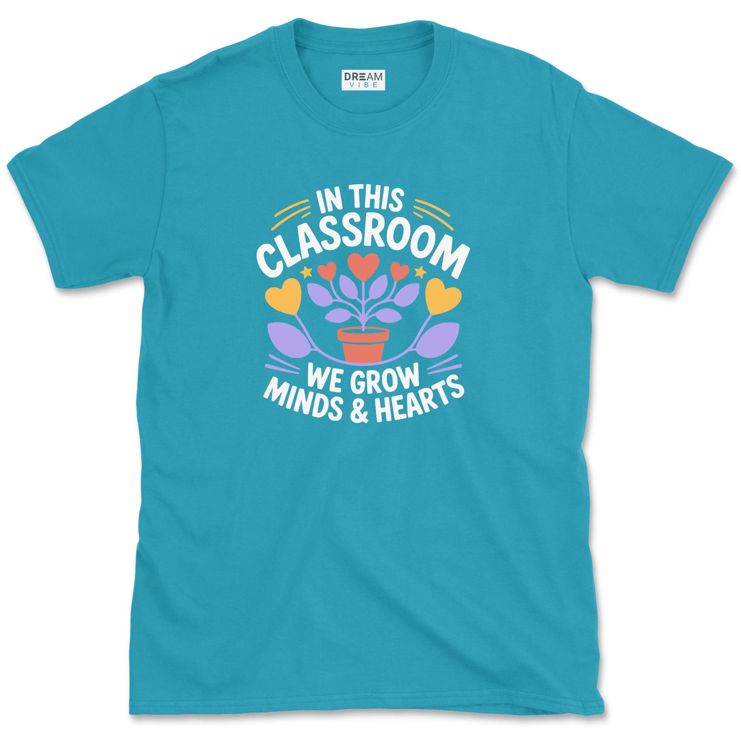 In This Classroom We Grow Minds & Hearts Teacher T-Shirt