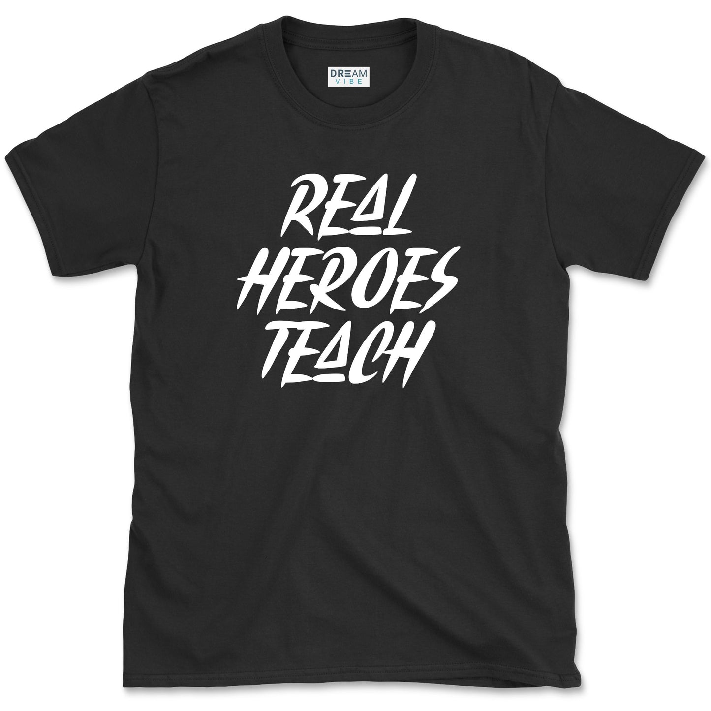 Real Heroes Teach T-Shirt