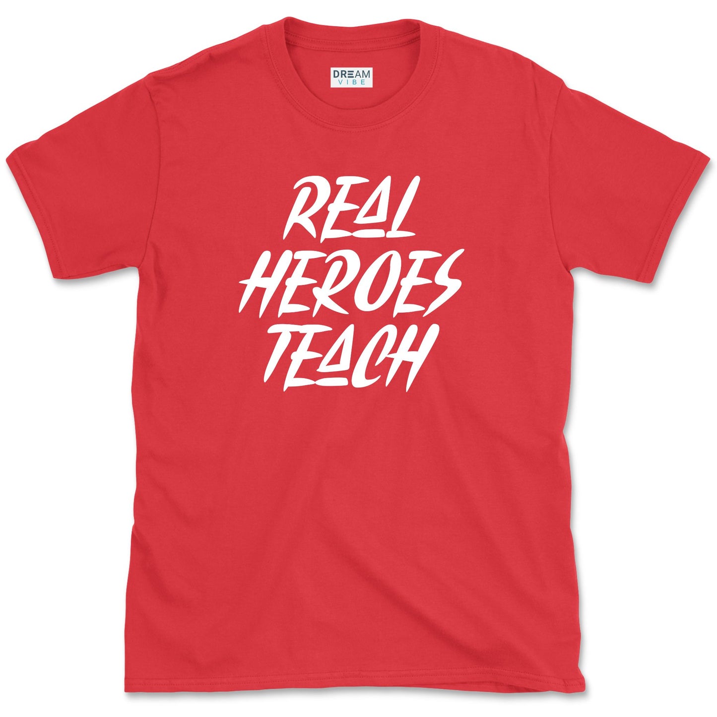Real Heroes Teach T-Shirt