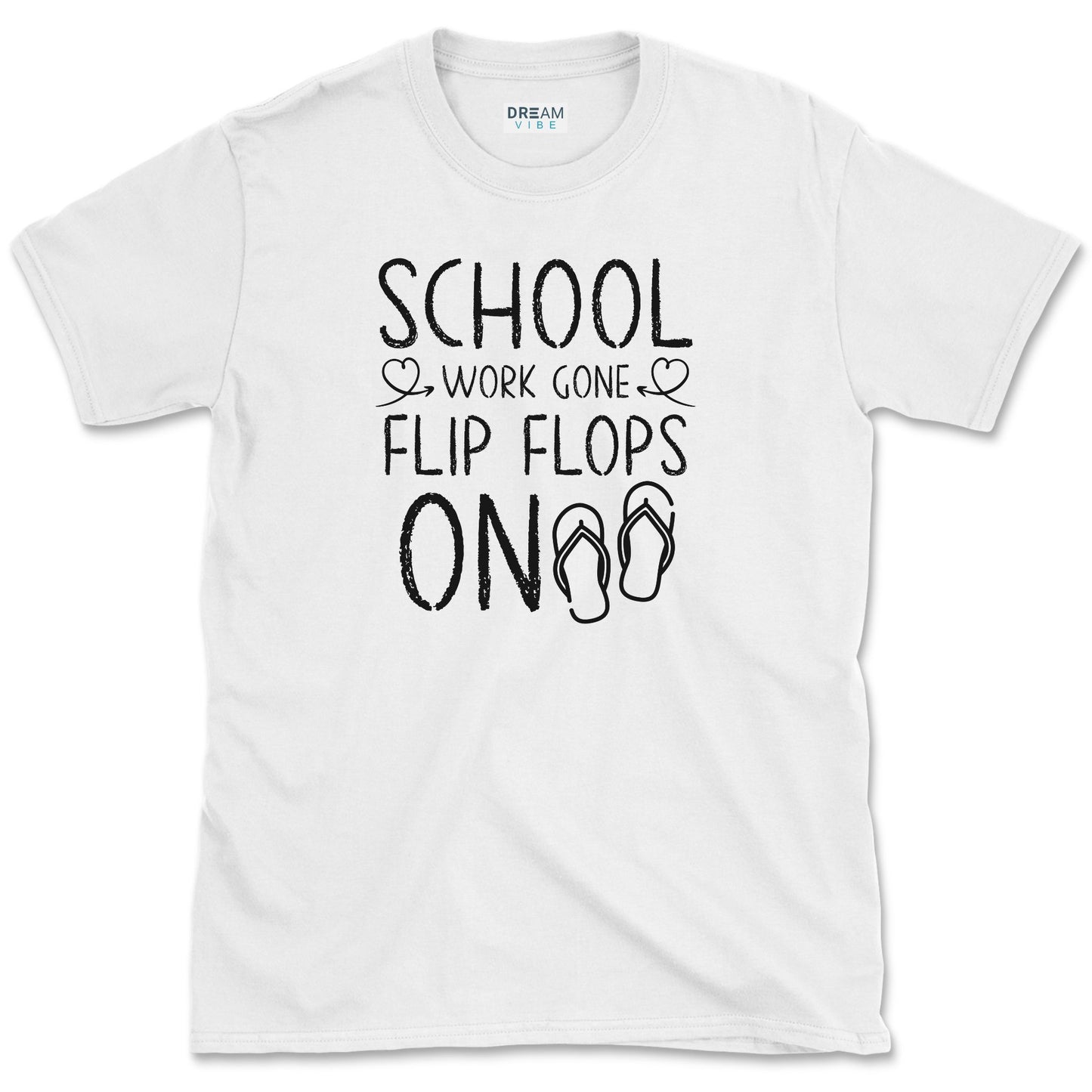 School Work Gone Flip Flops On Teacher T-Shirt