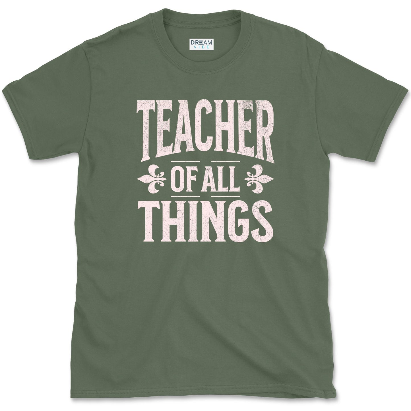 Teacher Of All Things T-Shirt