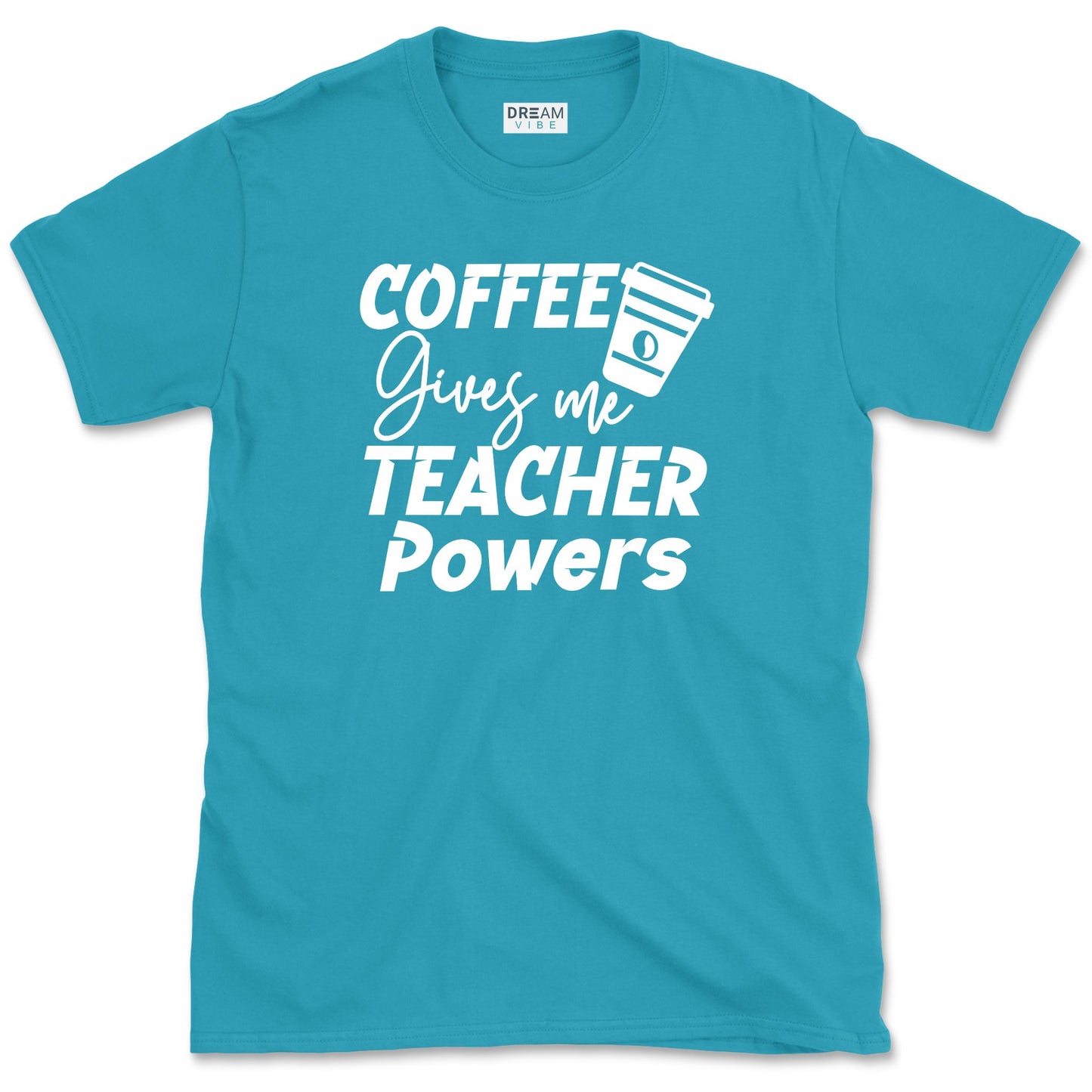 Coffee Gives Me Teacher Powers T-Shirt