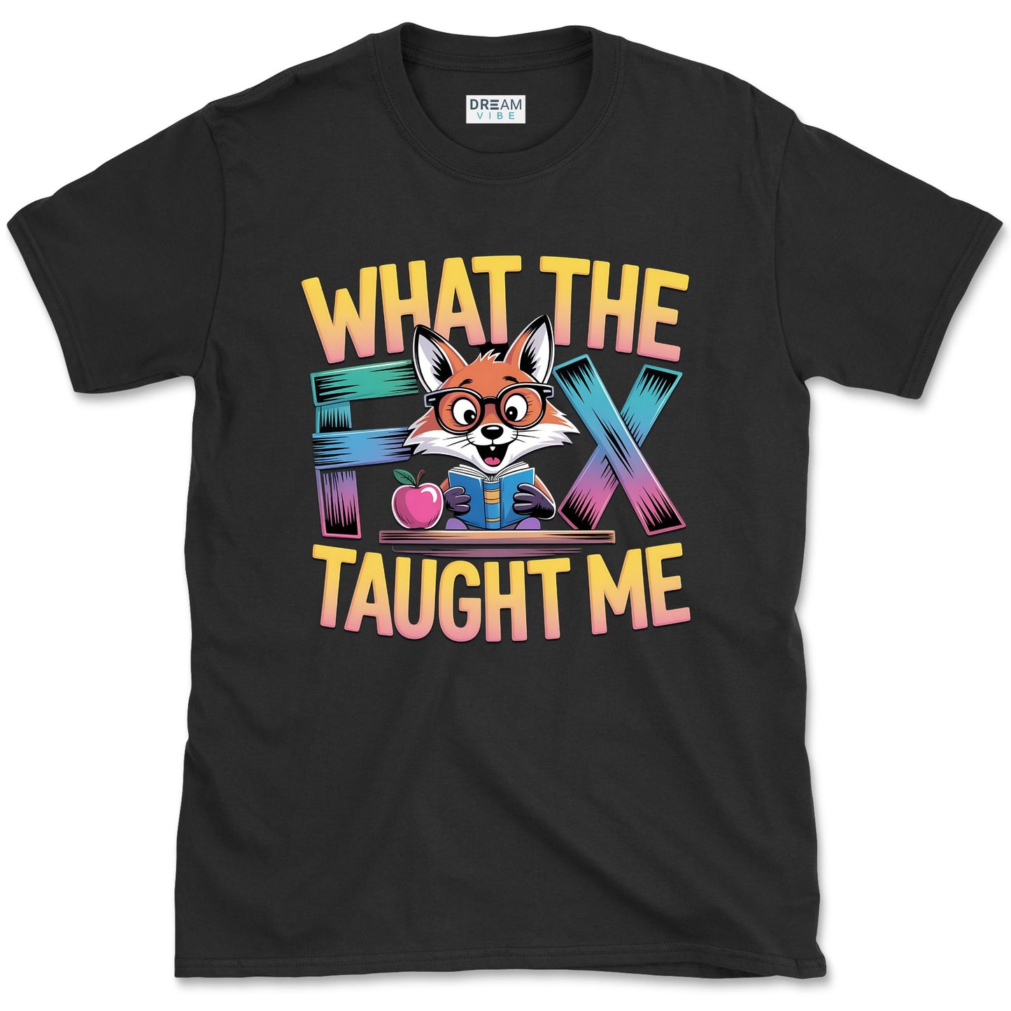 What The Fox Taught Me Teacher T-Shirt