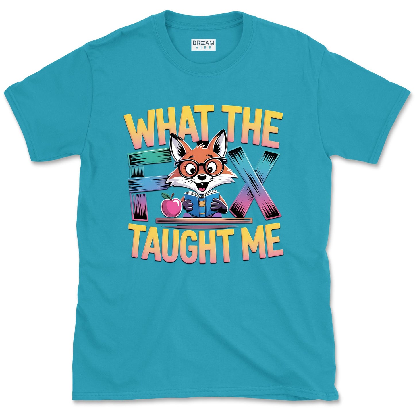What The Fox Taught Me Teacher T-Shirt