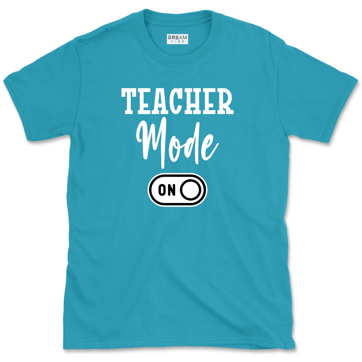 Teacher Mode On T-Shirt