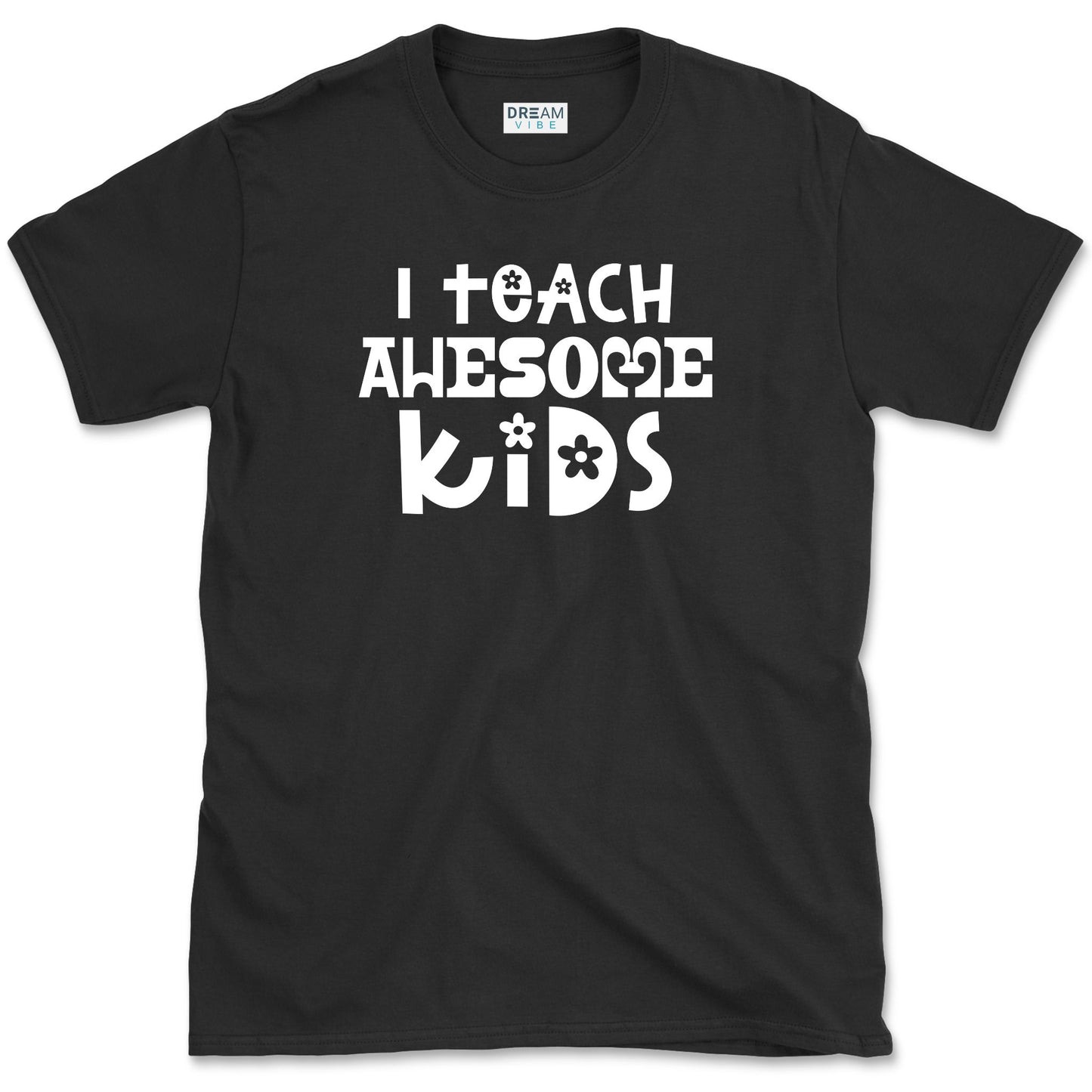 I Teach Awesome Kids T-Shirt