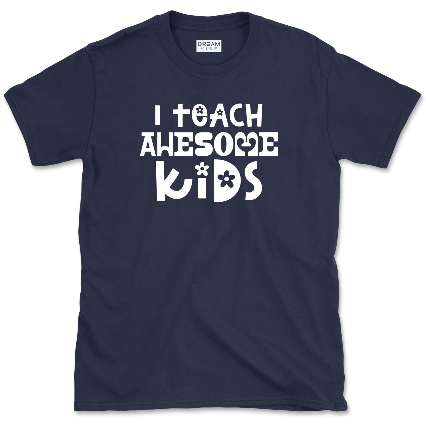 I Teach Awesome Kids T-Shirt