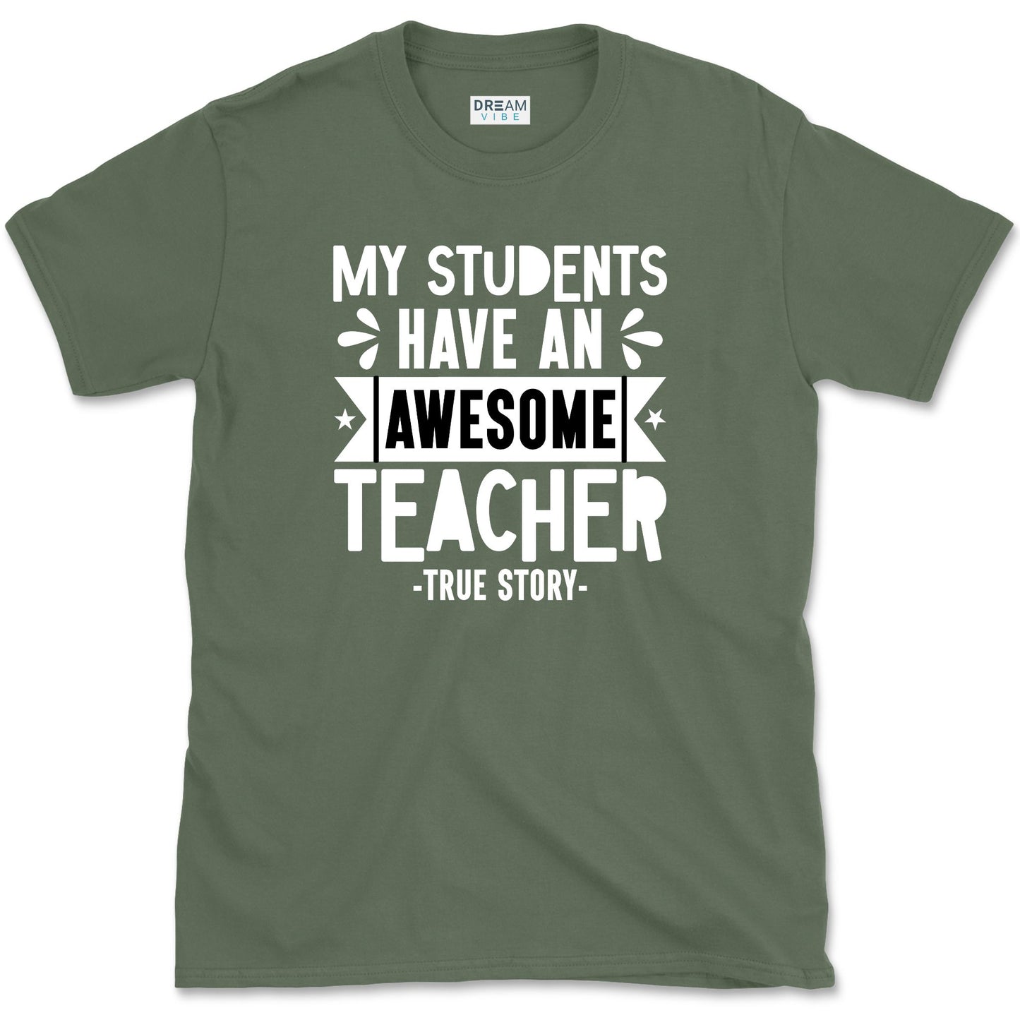My Students Have An Awesome Teacher T-Shirt