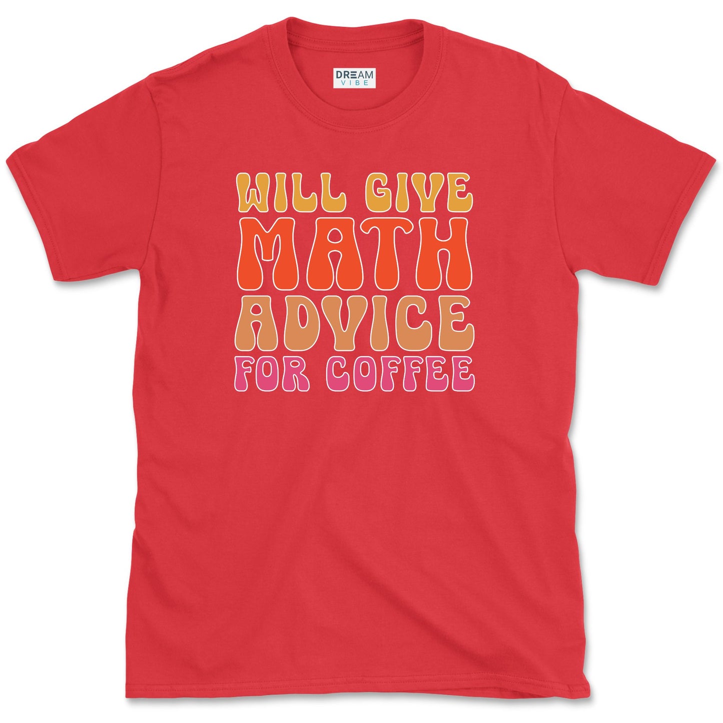 Will Give Math Advice For Coffee Teacher T-Shirt