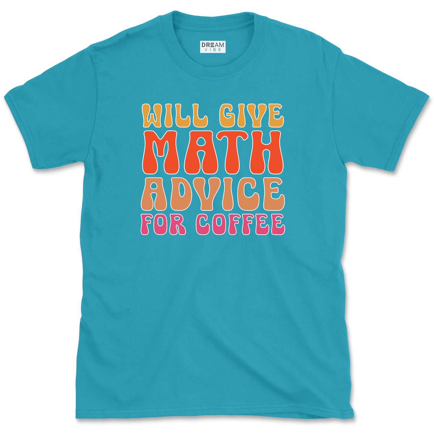 Will Give Math Advice For Coffee Teacher T-Shirt