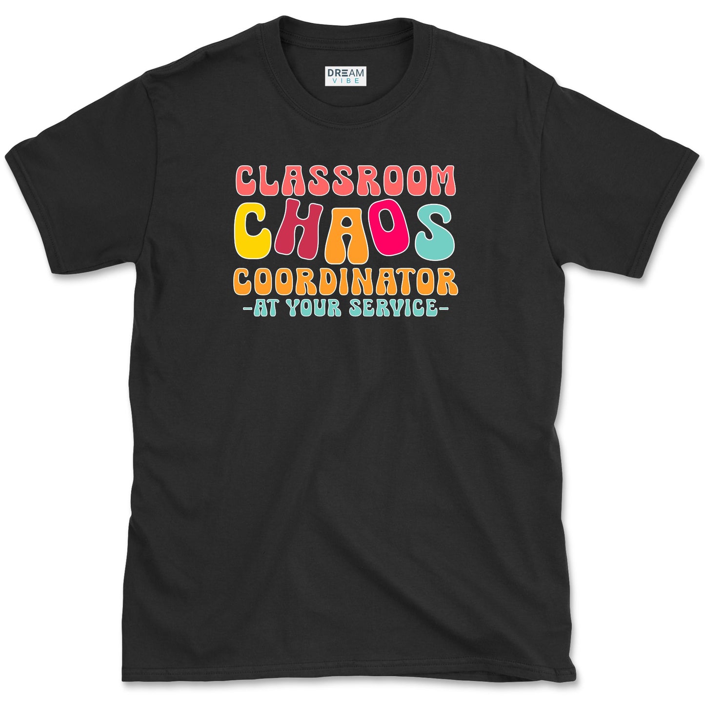 Classroom Chaos Coordinator At Your Service T-Shirt