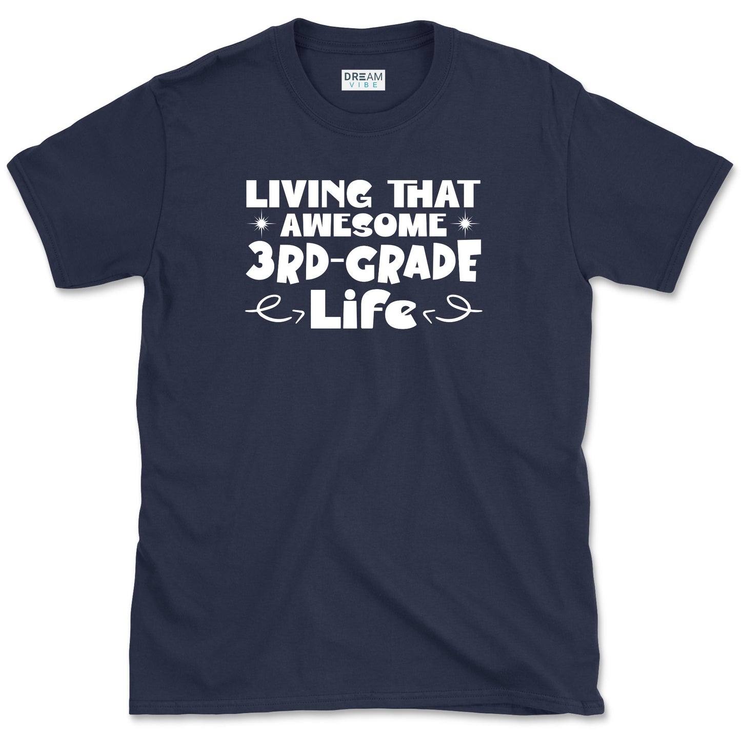 Living That Awesome Third Grade Life Teacher T-Shirt