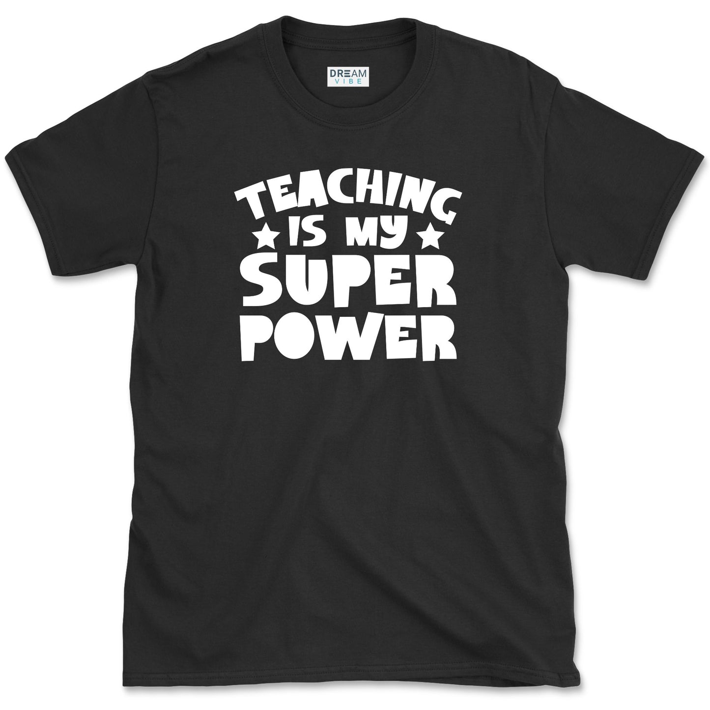 Teaching Is My Superpower Teacher T-Shirt