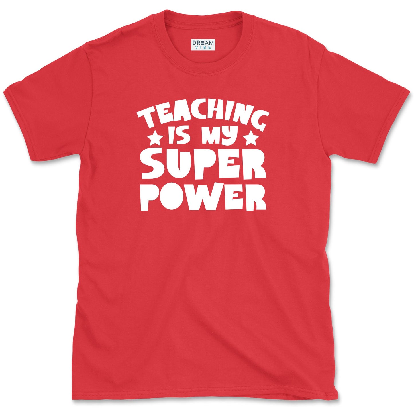 Teaching Is My Superpower Teacher T-Shirt