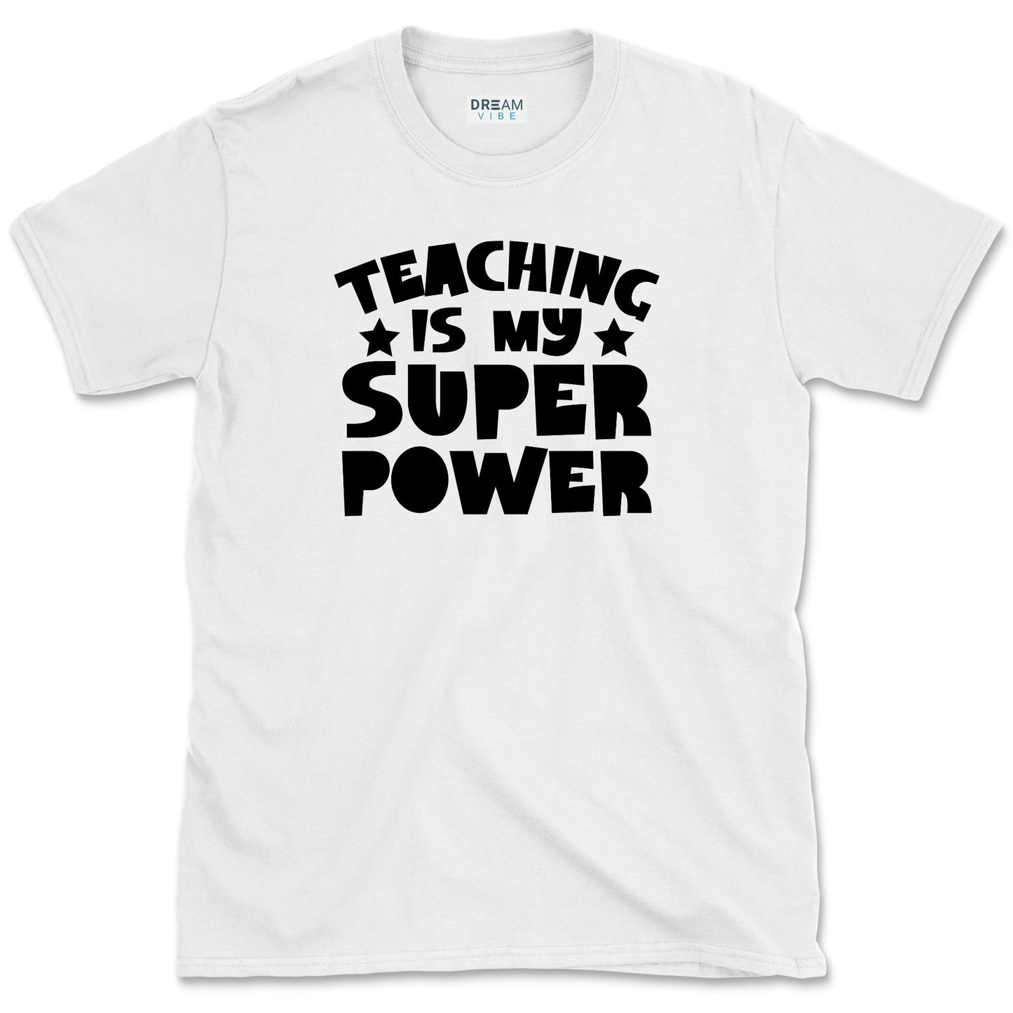Teaching Is My Superpower Teacher T-Shirt