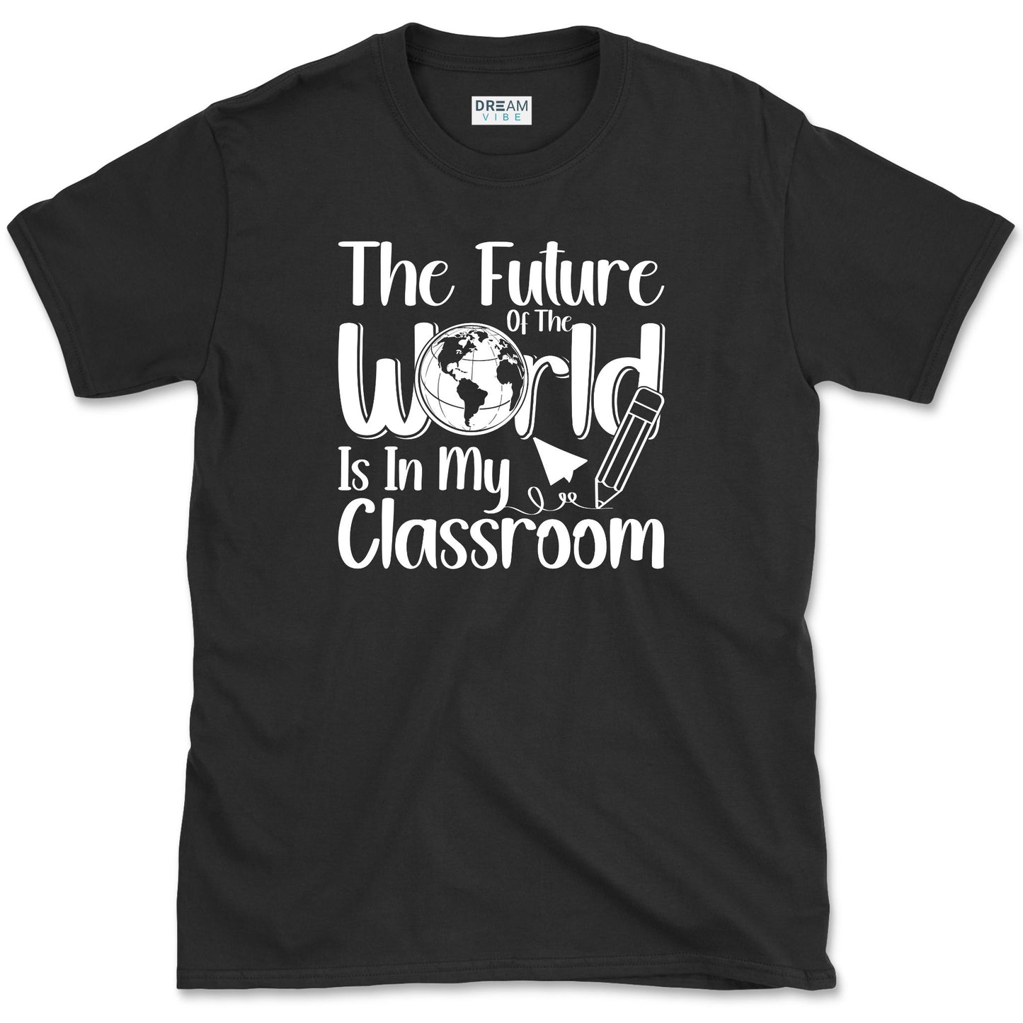 The Future Of The World Is My Classroom T-Shirt