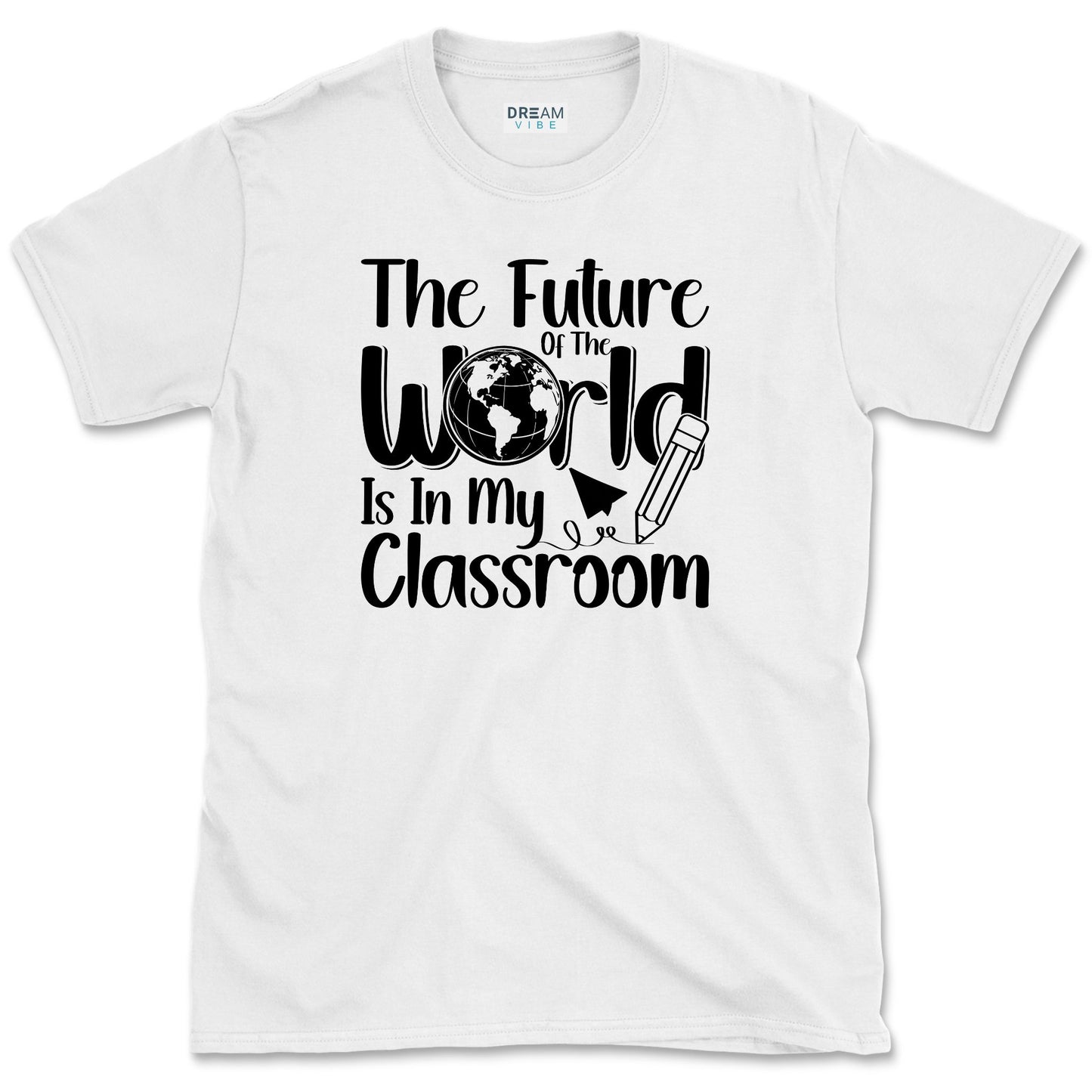 The Future Of The World Is My Classroom T-Shirt