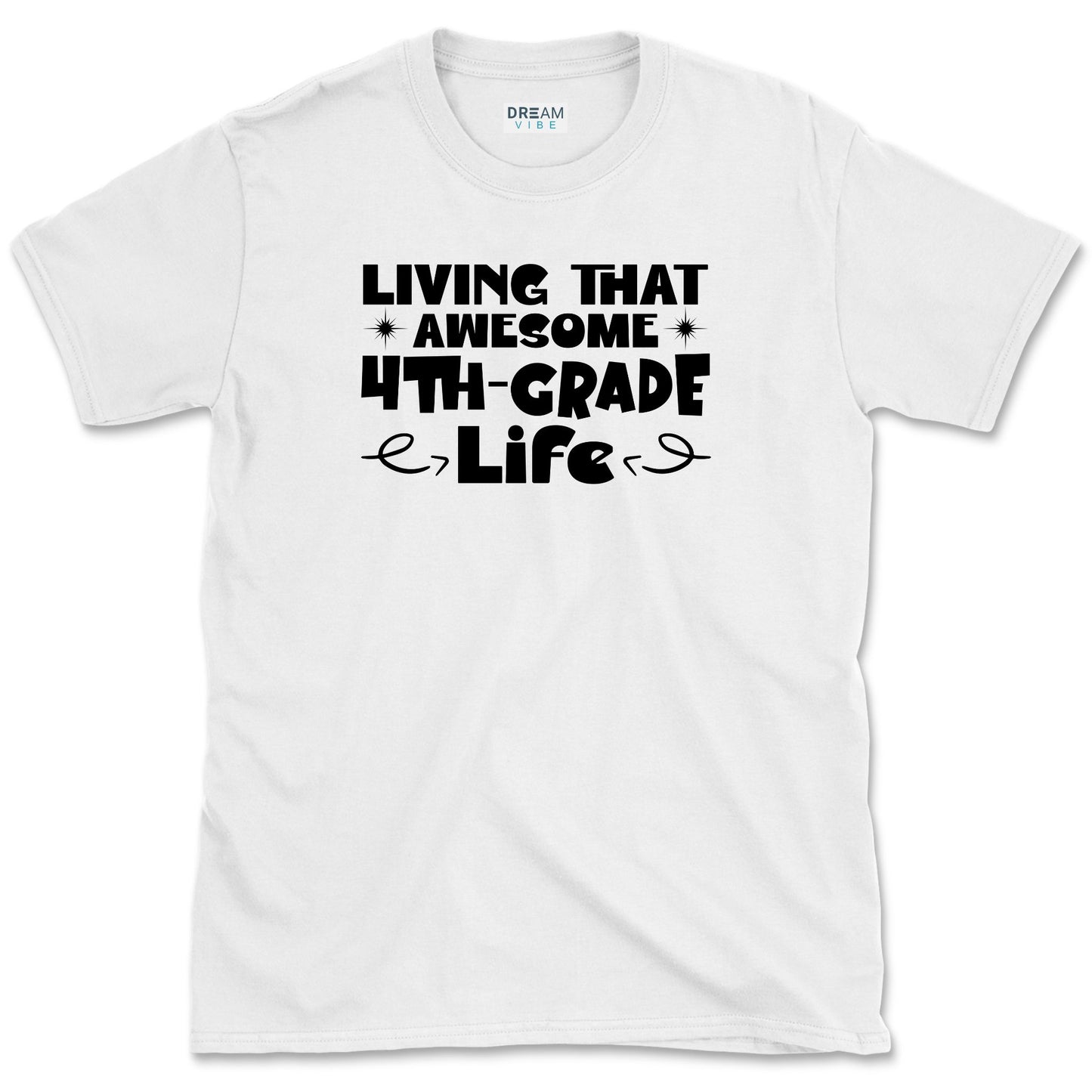 Living That Awesome Fourth Grade Life Teacher T-Shirt