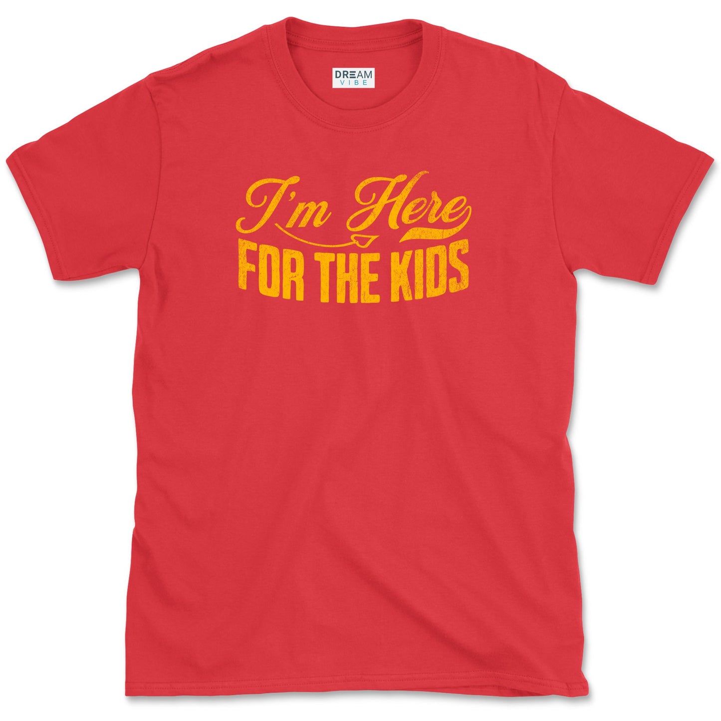 I'm Here For The Kids Teacher T-Shirt