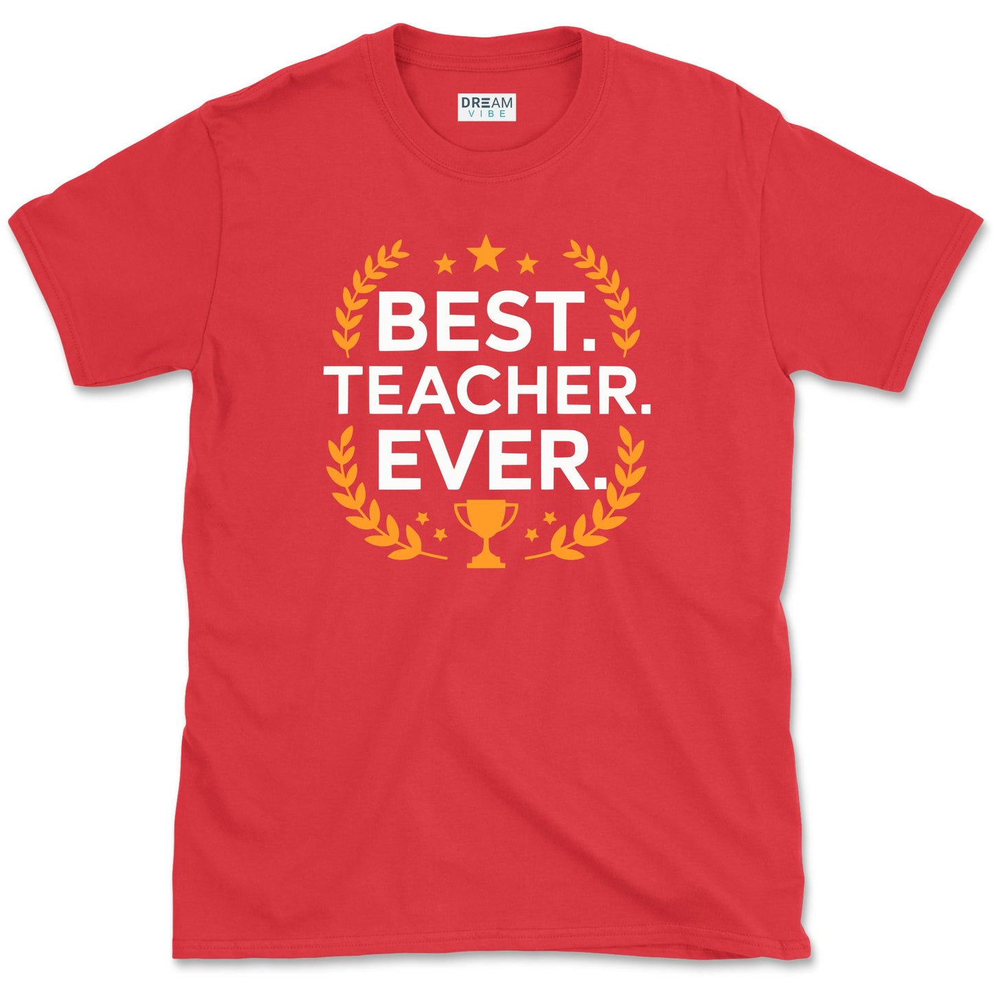 Best Teacher Ever T-Shirt