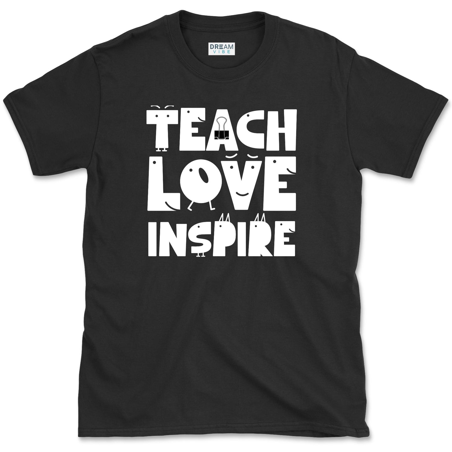 Teach Love Inspire T-Shirt