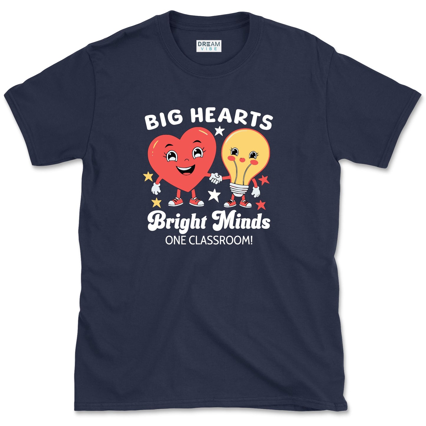 Big Hearts Bright Minds One Classroom Teacher T-Shirt