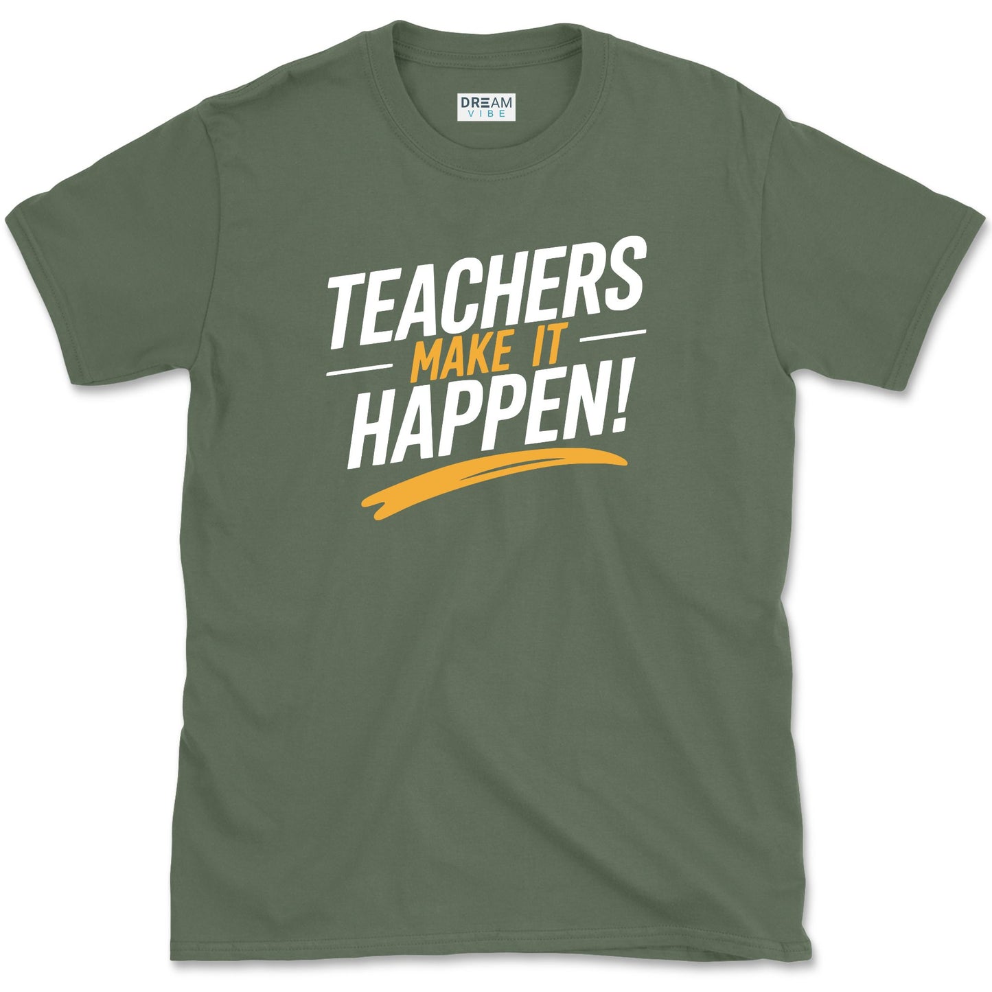 Teachers Make It Happen T-Shirt