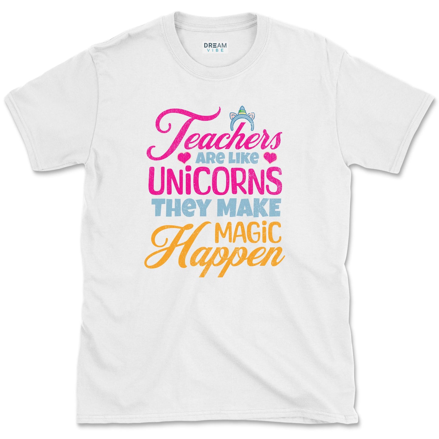 Teachers Are Like Unicorns They Make Magic Happen T-Shirt