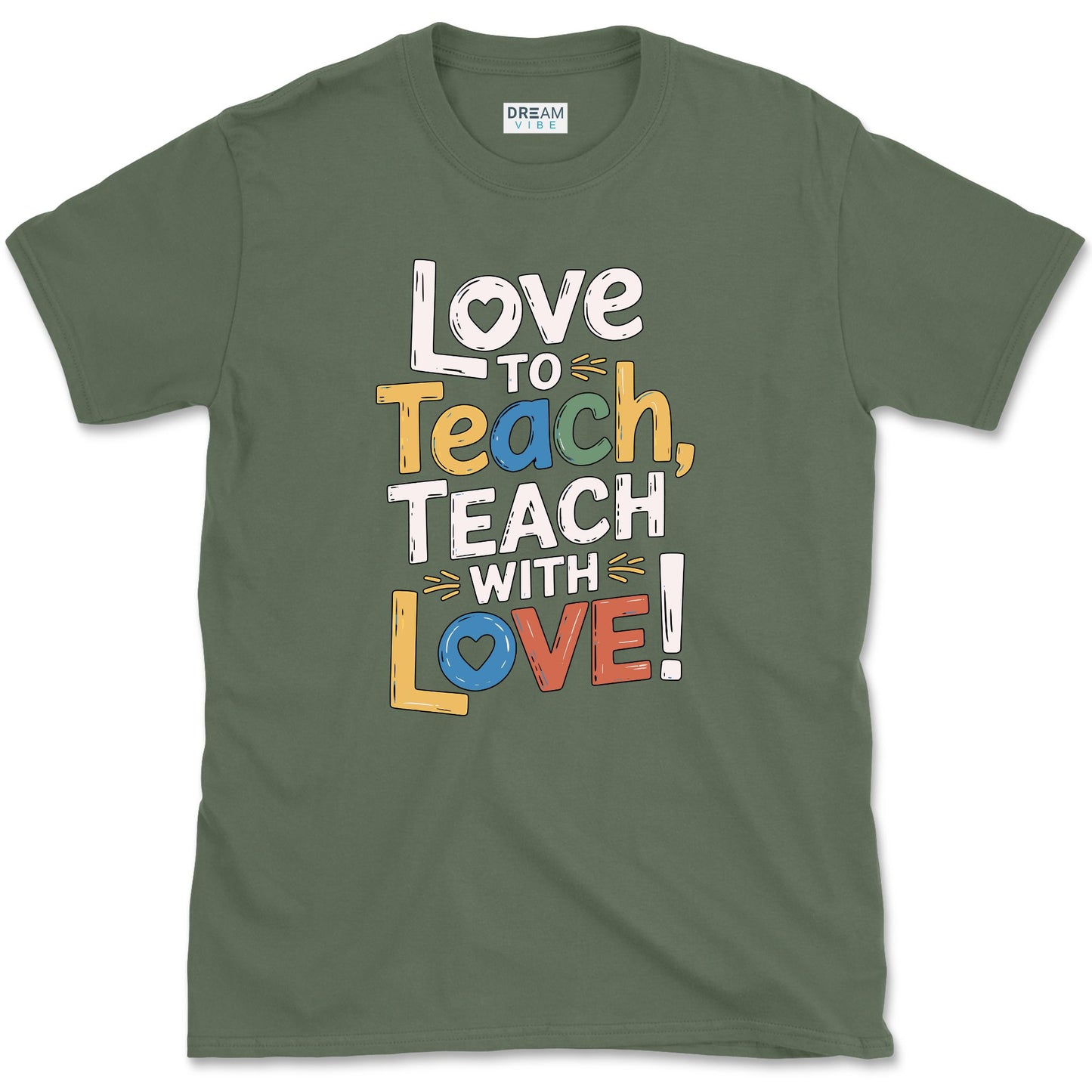 Love To Teach, Teach With Love Teacher T-Shirt