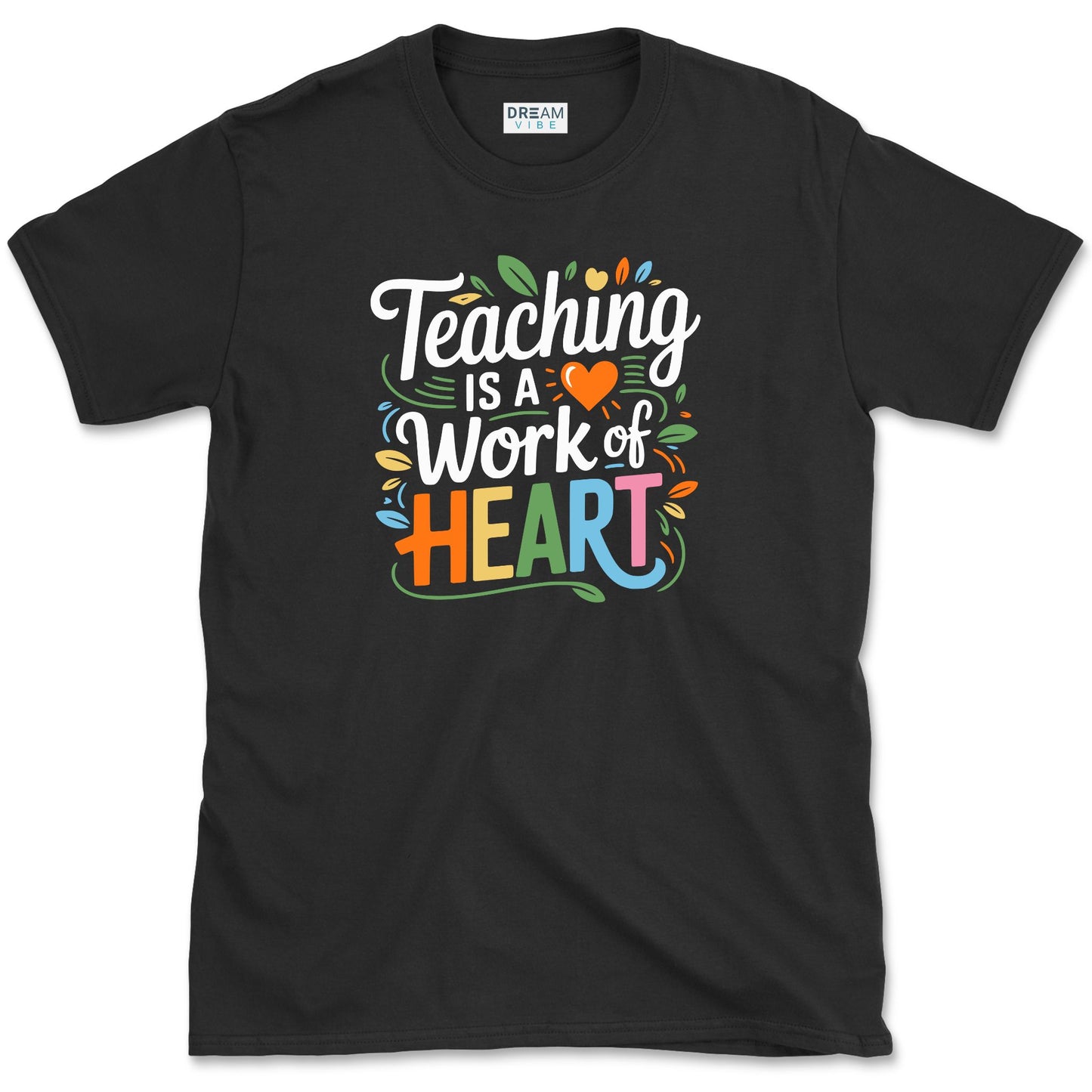 Teaching Is A Work Of Heart Teacher T-Shirt