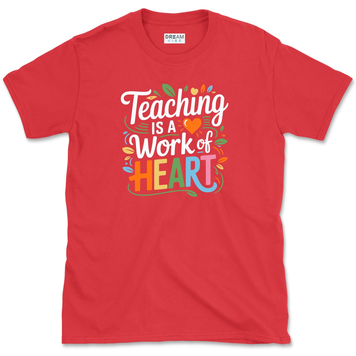 Teaching Is A Work Of Heart Teacher T-Shirt