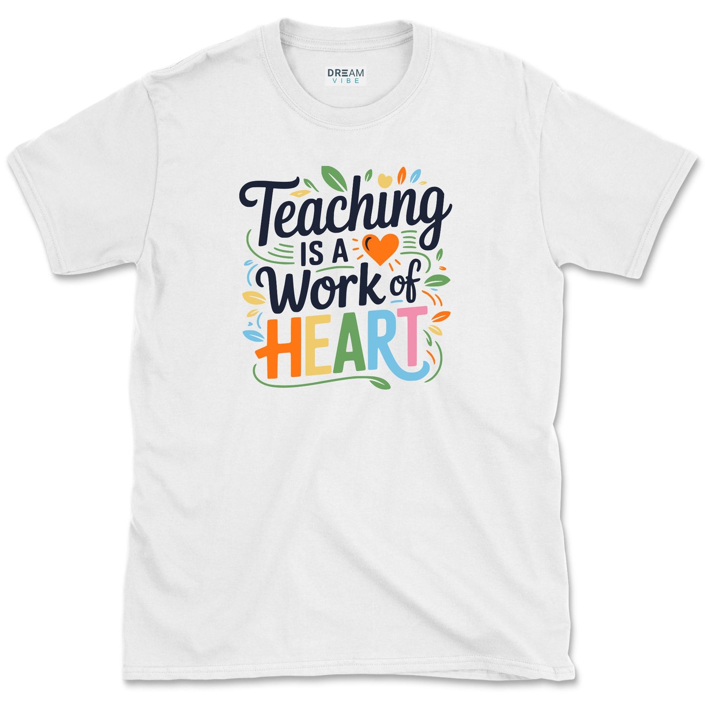Teaching Is A Work Of Heart Teacher T-Shirt