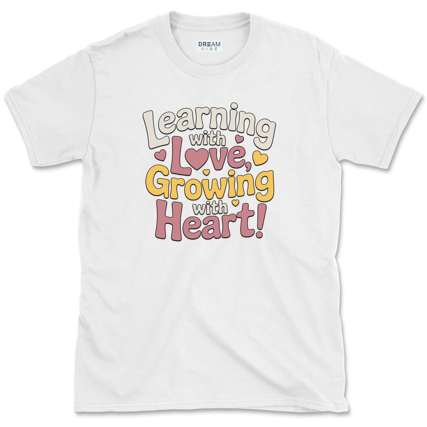 Learning With Love Growing With Heart Teacher T-Shirt
