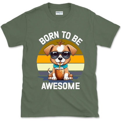 Born To Be Awesome Inspirational T-Shirt