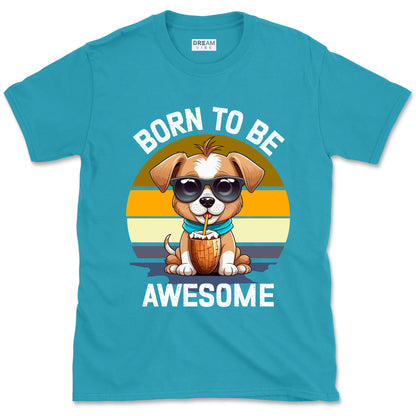 Born To Be Awesome Inspirational T-Shirt