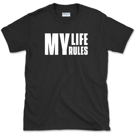 My Life My Rules T-Shirt