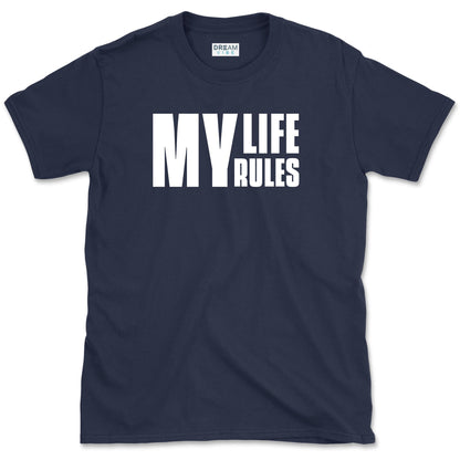 My Life My Rules T-Shirt