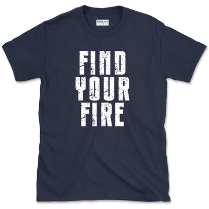 Find Your Fire T-Shirt