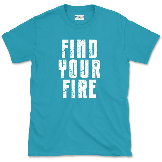 Find Your Fire T-Shirt