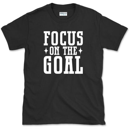 Focus On The Goal Motivational T-Shirt