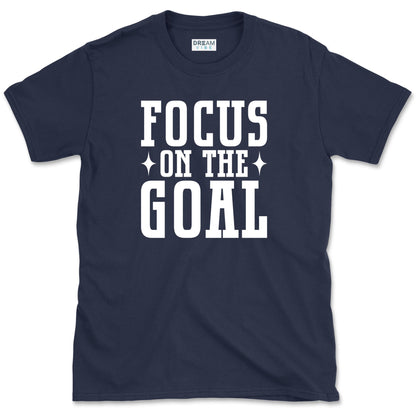 Focus On The Goal Motivational T-Shirt