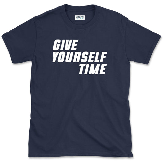 Give Yourself Time T-Shirt