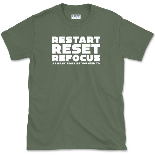 Restart Reset Refocus Inspirational T-Shirt