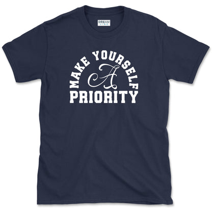 Make Yourself A Priority T-Shirt