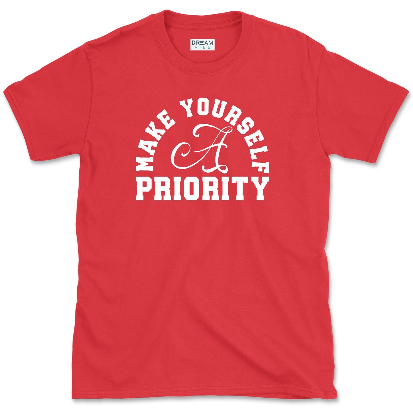 Make Yourself A Priority T-Shirt