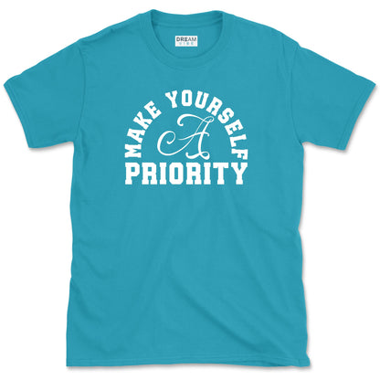 Make Yourself A Priority T-Shirt